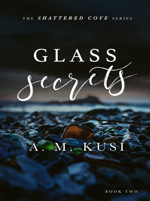 Title details for Glass Secrets by A. M. Kusi - Available